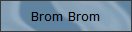 Brom Brom